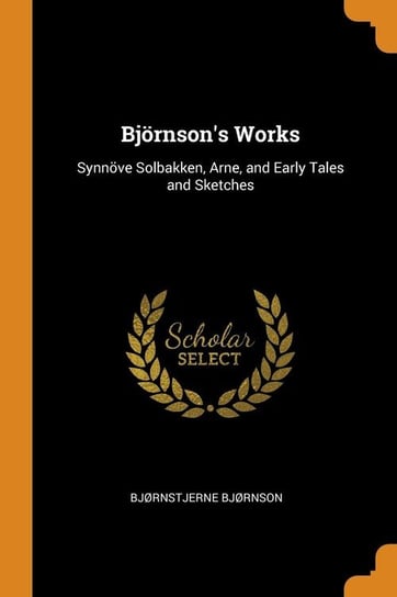 Björnson's Works Bjørnson Bjørnstjerne