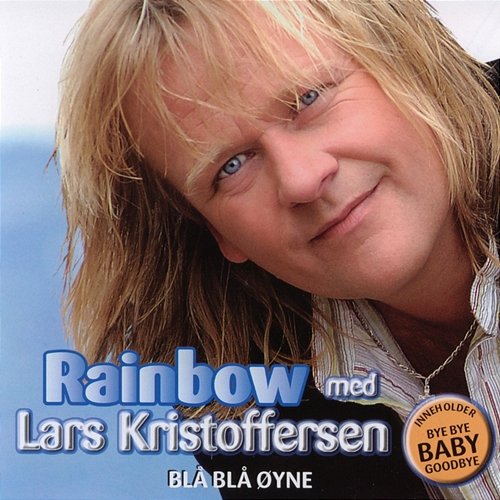 Blå blå øyne Rainbow feat. Lars Kristoffersen