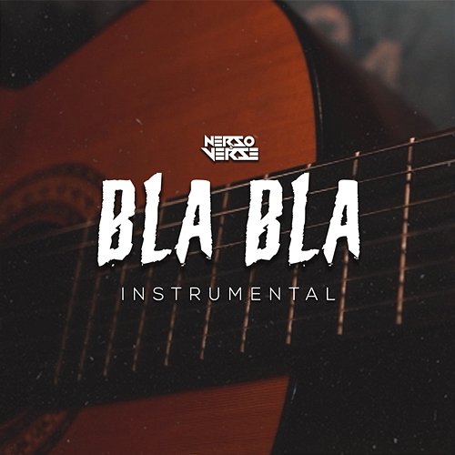 Bla Bla - Instrumental Nerso & Verse