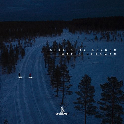 Blåa blåa bergen Marit Bergman