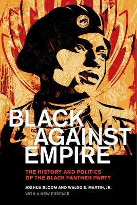 Black against Empire Bloom Joshua, Martin Waldo E.