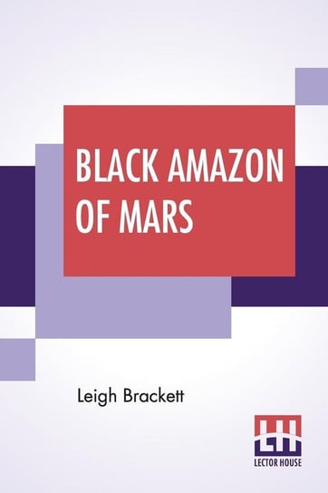 Black Amazon Of Mars Brackett Leigh