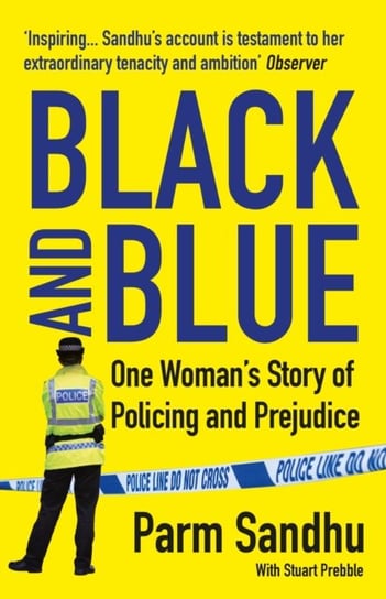 Black and Blue: One Woman's Story of Policing and Prejudice Opracowanie zbiorowe