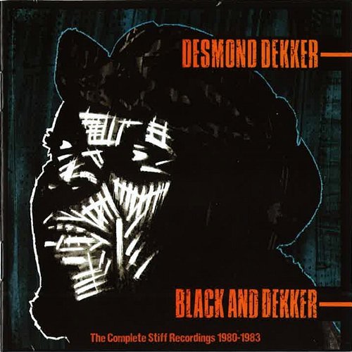 Black and Dekker - The Complete Stiff Recordings Desmond Dekker