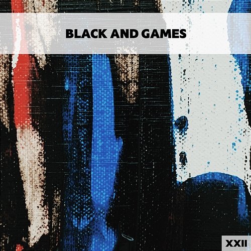 Black And Games XXII Various Artists