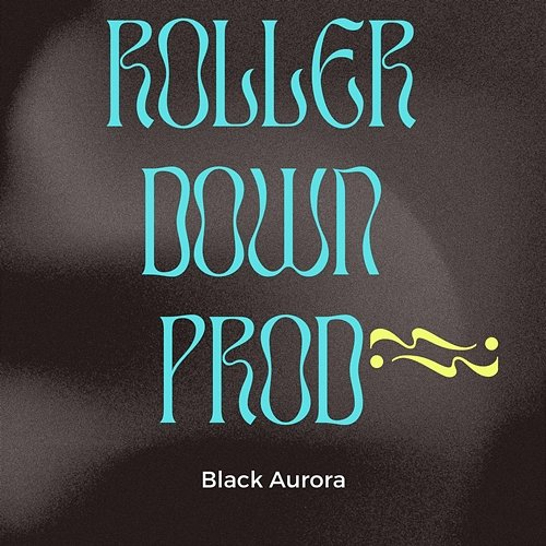 Black Aurora Roller Down Prod