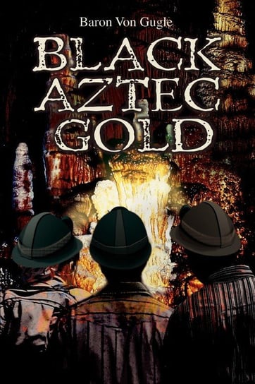 Black Aztec Gold Gugle Baron Von