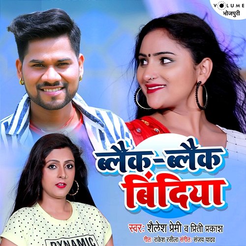 Black Black Bindiya Priti Prakash, Shailesh Premi