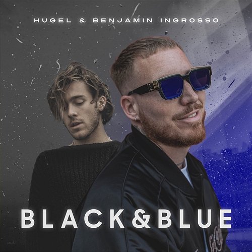 Black & Blue HUGEL & Benjamin Ingrosso