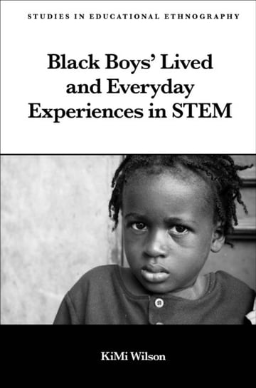 Black Boys Lived and Everyday Experiences in STEM Opracowanie zbiorowe