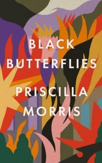Black Butterflies: the exquisitely crafted debut novel that captures life inside the Siege of Saraje Priscilla Morris