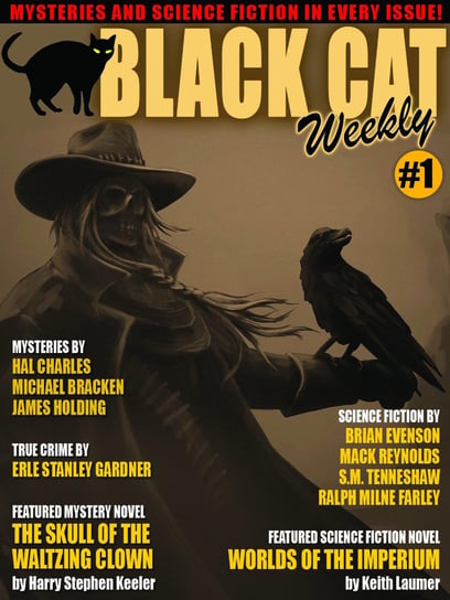 Black Cat Weekly #1 James Holding, Harry Stephen Keeler, Ralph Milne Farley, Charles Hal, Evenson Brian, Gardner Erle Stanley, Keith Laumer, Mack Reynolds, Michael Bracken