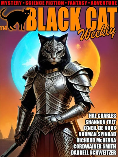 Black Cat Weekly #114 Norman Spinrad, O'Neil De Noux, Shannon Taft, Darrell Schweitzer, Charles Hal, Gil Brewer, Richard McKenna, Smith Cordwainer, Charles F. Myers, Andy Adams