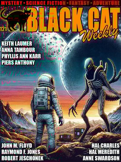 Black Cat Weekly #121 - ebook epub Jeschonek Robert, Charles Hal, John M. Floyd, Anne Swardson, Phyllis Ann Karr, Anna Tambour, Keith Laumer, Anthony Piers, Hal Meredith, Raymond F. Jones