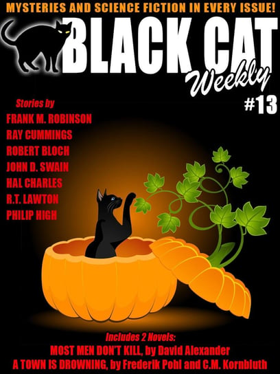 Black Cat Weekly #13 Pohl Frederik, Alexander David, R.T. Lawton, Ray Cummings, Robert Bloch, Frank M. Robinson, Philip High, Dwight V. Swain