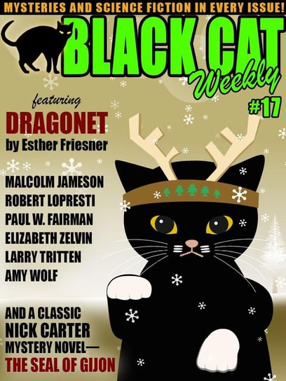 Black Cat Weekly #17 Friesner Esther, Elizabeth Zelvin, Robert Lopresti, Amy Wolf, Malcolm Jameson, Larry Tritten, Nicholas Carter, Johnston McCulley, Charles Hal, Paul W. Fairman