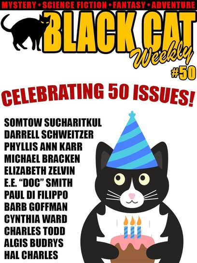 Black Cat Weekly #50 Todd Charles, Cynthia Ward, Somtow Sucharitkul, Phyllis Ann Karr, Michael Bracken, Di Filippo Paul, Barb Goffman