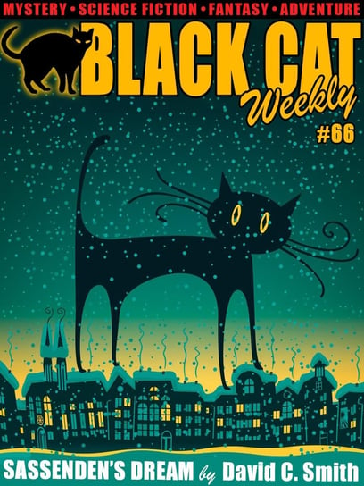 Black Cat Weekly #66 David C. Smith, Katherine Fast, Albert Tucher, Charles Hal, Arthur Sellings, Frank Kane, Leinster Murray, Quinn Seabury, Smith George O., W.C. Tuttle