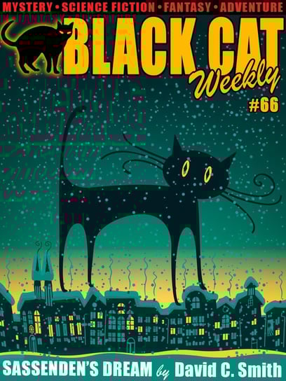 Black Cat Weekly #66 - ebook epub David C. Smith, Katherine Fast, Albert Tucher, Charles Hal, Arthur Sellings, Frank Kane, Leinster Murray, Quinn Seabury, Smith George O., W.C. Tuttle