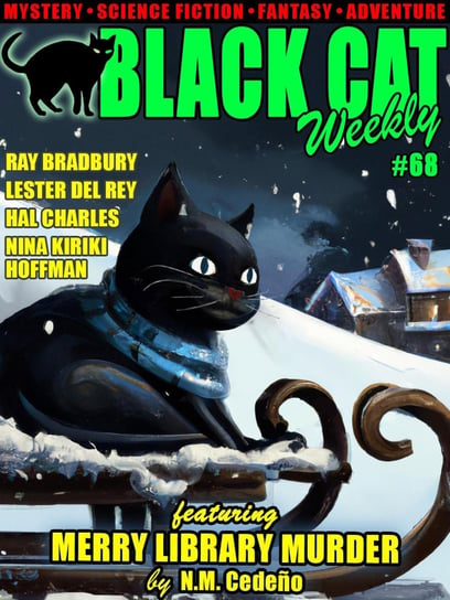 Black Cat Weekly #68 N.M. Cedeno, Heather Critchlow, Nina Kiriki Hoffman, Charles Hal, Milton J. Davis, Lester del Rey, James Holding, Hal Meredith, Ray Bradbury
