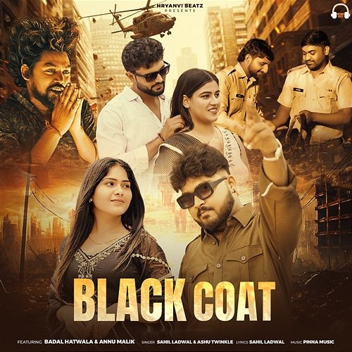 Black Coat Sahil Ladwal & Ashu Twinkle feat. Badal Hatwala, Annu Malik