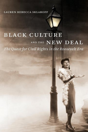 Black Culture and the New Deal Sklaroff Lauren Rebecca