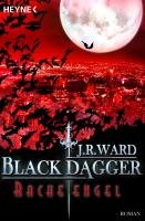 Black Dagger 13. Racheengel Ward J. R.