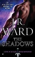 Black Dagger 13. The Shadows Ward J. R.