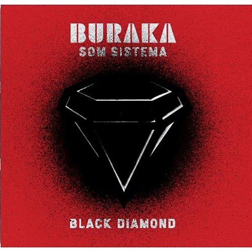 Black Diamond Buraka Som Sistema