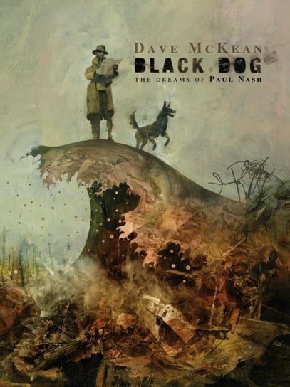 Black Dog: The Dreams Of Paul Nash (second Edition) Dave McKean