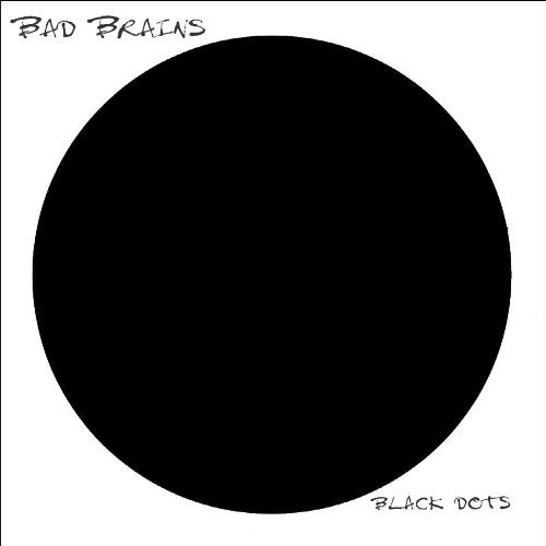 Black Dots Bad Brains