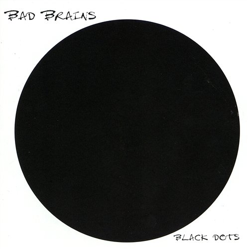 Black Dots Bad Brains