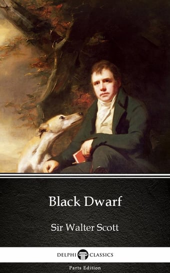 Black Dwarf by Sir Walter Scott (Illustrated) Scott Sir Walter