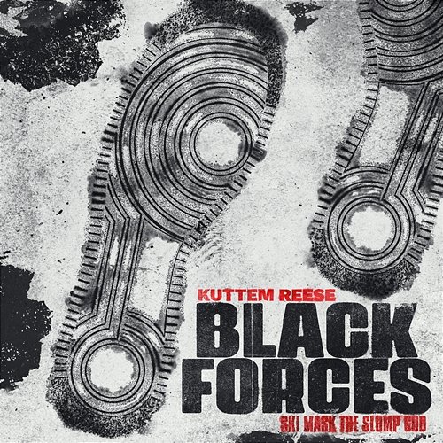 Black Forces Kuttem Reese feat. Ski Mask The Slump God