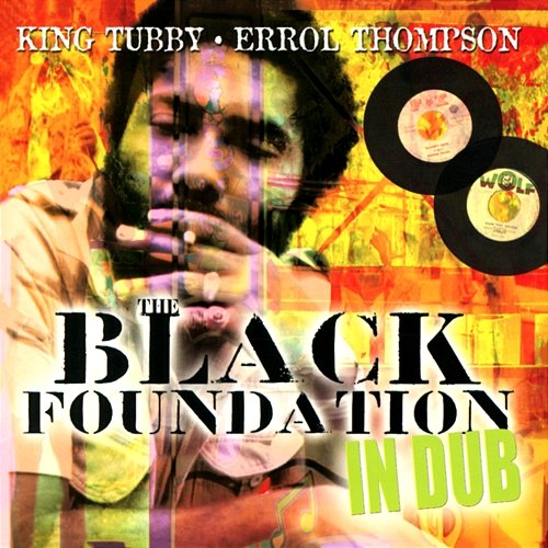 Black Foundation In Dub Jack Ruby, King Tubby, Errol Thompson