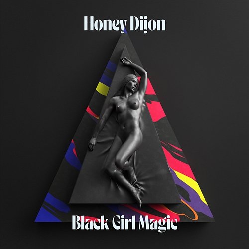 Black Girl Magic Honey Dijon