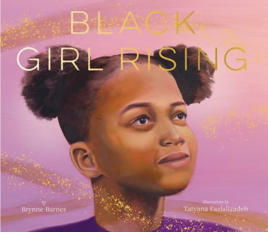 Black Girl Rising Barnes Brynne