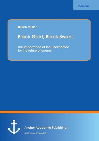 Black Gold, Black Swans Müller Ullrich