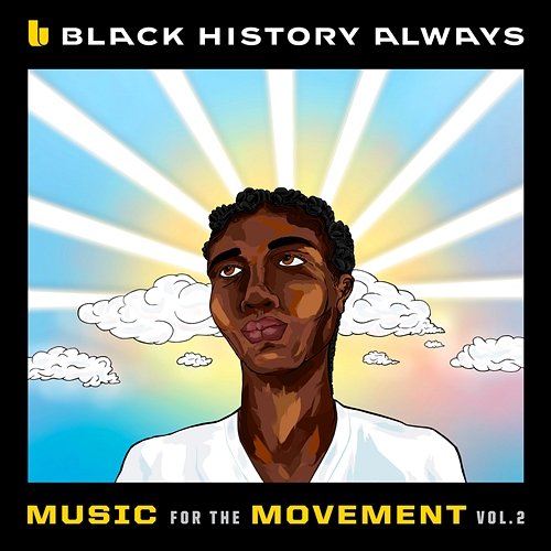 Black History Always / Music For the Movement Vol. 2 Various Artists