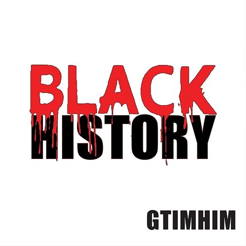 Black History GTIMHIM