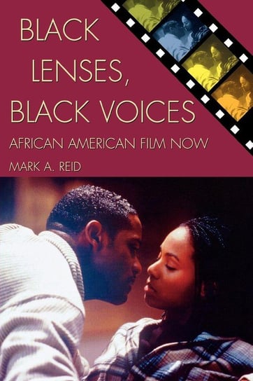 Black Lenses, Black Voices Reid Mark A.