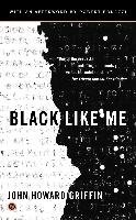 Black Like Me. 50th Anniversary Edition Griffin John Howard