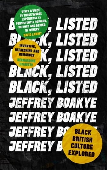 Black, Listed: Black British Culture Explored Jeffrey Boakye