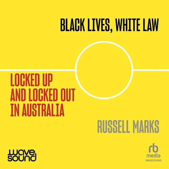 Black Lives, White Law - audiobook Marks Russell