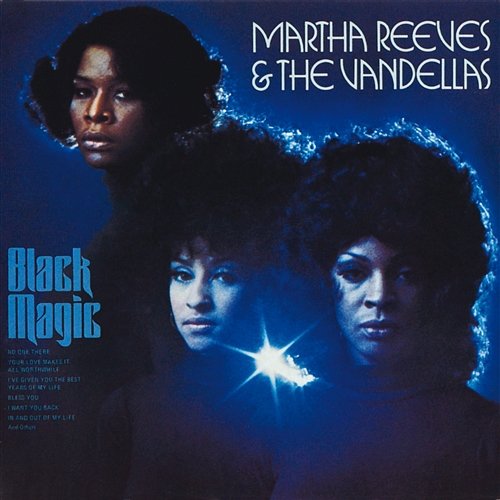 Black Magic Martha Reeves & The Vandellas