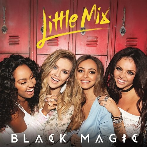 Black Magic (Remixes) Little Mix