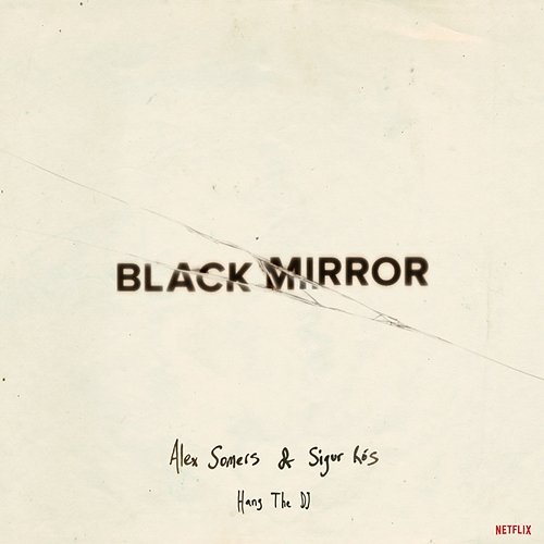 Black Mirror: Hang the DJ Alex Somers & Sigur Rós