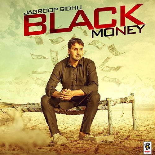 Black Money Jagroop Sidhu