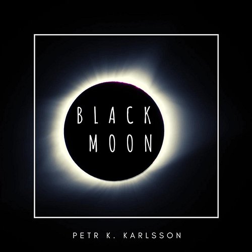 Black Moon Petr K. Karlsson