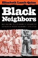 Black Neighbors Lasch-Quinn Elisabeth, Lasch-Quinn Elizabeth